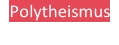 Polytheismus
